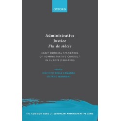 Administrative Justice Fin de siecle: Early Judicial Standards of Administrative Conduct in Europe (1890-1910)