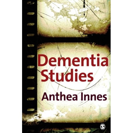 Dementia Studies: A Social Science Perspective