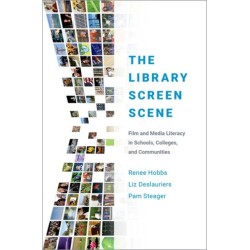 The Library Screen Scene: Film and Media Literacy in Schools, Colleges, and Communities