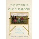 The World Is Our Classroom: Extreme Parenting and the Rise of Worldschooling