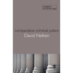 Comparative Criminal Justice: Making Sense of Difference