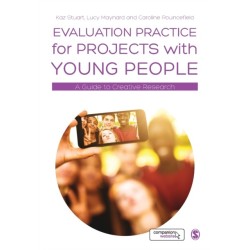 Evaluation Practice for Projects with Young People: A Guide to Creative Research