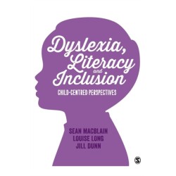 Dyslexia, Literacy and Inclusion: Child-centred perspectives