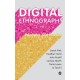 Digital Ethnography: Principles and Practice