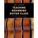 Teaching Beginning Guitar Class: A Practical Guide