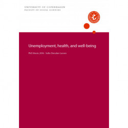 Unemployment, health, and well-being