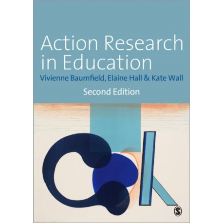 Action Research in Education: Learning Through Practitioner Enquiry