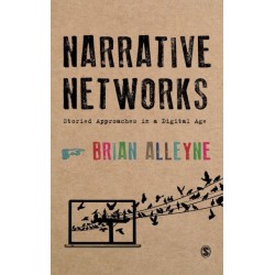 Narrative Networks: Storied Approaches in a Digital Age