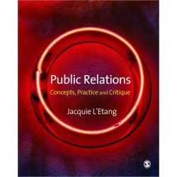 Public Relations: Concepts, Practice and Critique