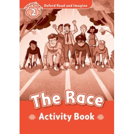 Oxford Read and Imagine: Level 2: The Race activity book