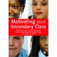 Motivating Your Secondary Class