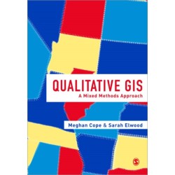 Qualitative GIS: A Mixed Methods Approach