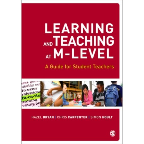 Learning and Teaching at M-Level: A Guide for Student Teachers