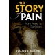 The Story of Pain: From Prayer to Painkillers