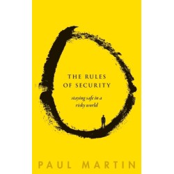 The Rules of Security: Staying Safe in a Risky World