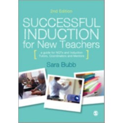 Successful Induction for New Teachers: A Guide for NQTs & Induction Tutors, Coordinators and Mentors