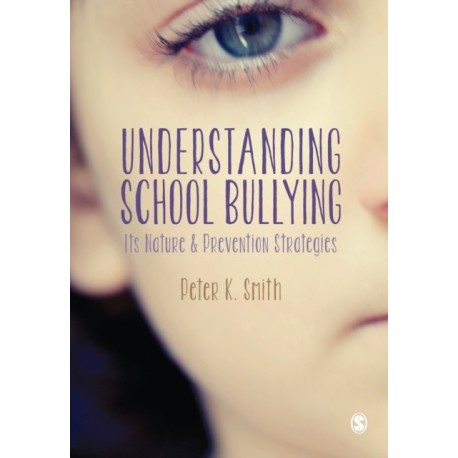 Understanding School Bullying: Its Nature and Prevention Strategies