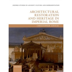 Architectural Restoration and Heritage in Imperial Rome