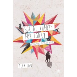 Social Theory for Today: Making Sense of Social Worlds