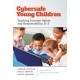 Cybersafe Young Children: Teaching Internet Safety and Responsibility, K–3