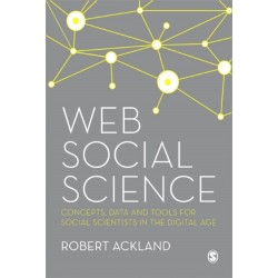 Web Social Science: Concepts, Data and Tools for Social Scientists in the Digital Age