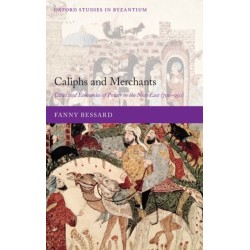 Caliphs and Merchants: Cities and Economies of Power in the Near East (700-950)