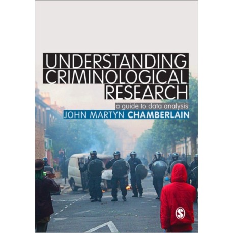 Understanding Criminological Research: A Guide to Data Analysis