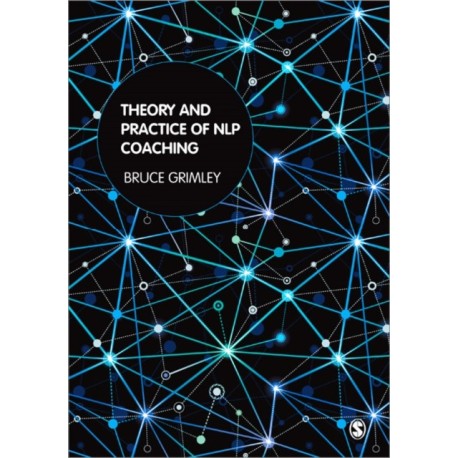 Theory and Practice of NLP Coaching: A Psychological Approach