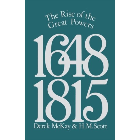 The Rise of the Great Powers 1648 - 1815