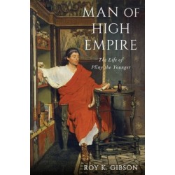 Man of High Empire: The Life of Pliny the Younger
