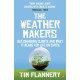 The Weather Makers: Our Changing Climate and what it means for Life on Earth