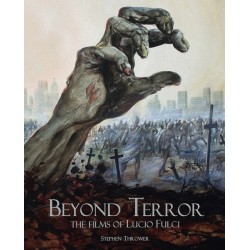 Beyond Terror: The Films of Lucio Fulci