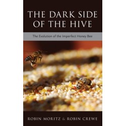 The Dark Side of the Hive: The Evolution of the Imperfect Honeybee