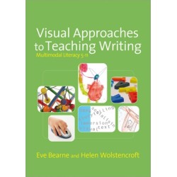 Visual Approaches to Teaching Writing: Multimodal Literacy 5 - 11