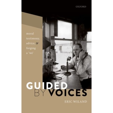 Guided by Voices: Moral Testimony, Advice, and Forging a 'We'