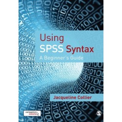 Using SPSS Syntax: A Beginner's Guide