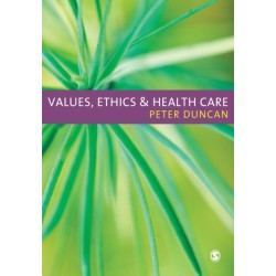 Values, Ethics and Health Care