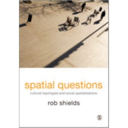 Spatial Questions: Cultural Topologies and Social Spatialisation