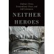 Neither Heroes nor Saints: Ordinary Virtue, Extraordinary Virtue, and Self-Cultivation