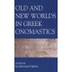 Old and New Worlds in Greek Onomastics