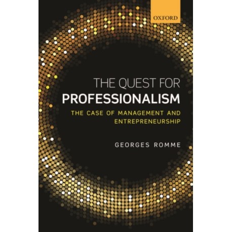 The Quest for Professionalism: The Case of Management and Entrepreneurship