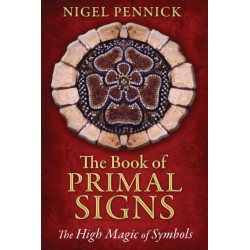 The Book of Primal Signs: The High Magic of Symbols
