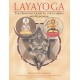 Layayoga: The Definitive Guide to the Chakras and Kundalini