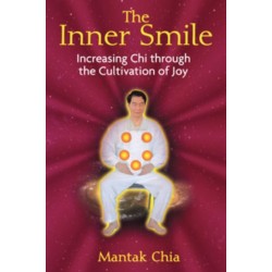 The Inner Smile: Increasing Chi through the Cultivation of Joy