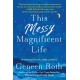 This Messy Magnificent Life: A Field Guide to Mind, Body, and Soul