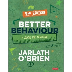 Better Behaviour: A Guide for Teachers