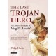 The Last Trojan Hero: A Cultural History of Virgil's Aeneid