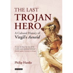 The Last Trojan Hero: A Cultural History of Virgil's Aeneid