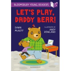 Let's Play, Daddy Bear! A Bloomsbury Young Reader: Purple Book Band