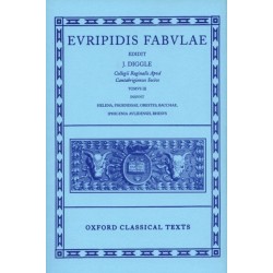 Euripides Fabulae: Vol. III: (Helena, Phoenissae, Orestes, Bacchae, Iphigenia Aulidensis, Rhesus)
